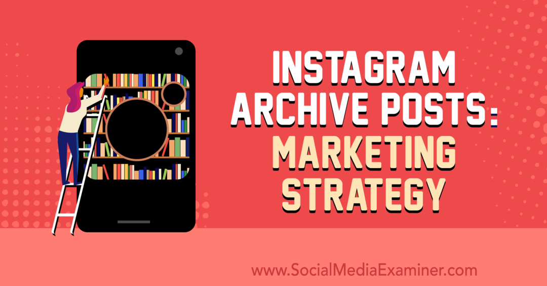 Inlägg på Instagram-arkiv: Marknadsstrategi: Social Media Examiner