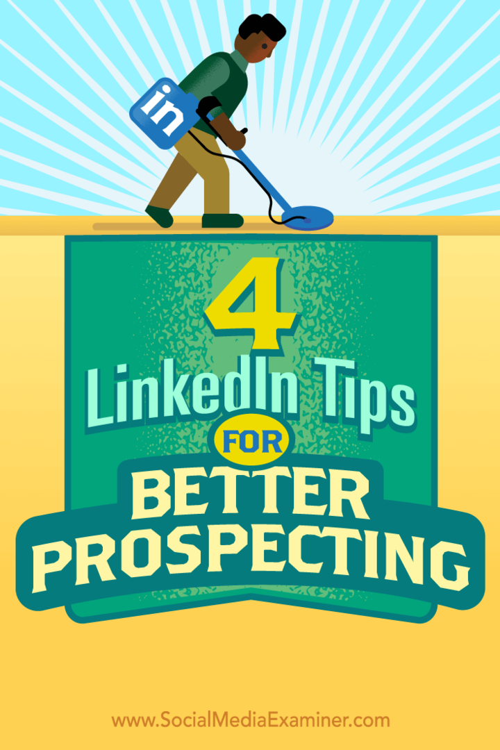 Tips om fyra sätt att få ut mer av din LinkedIn-försäljningsmarknadsföring.