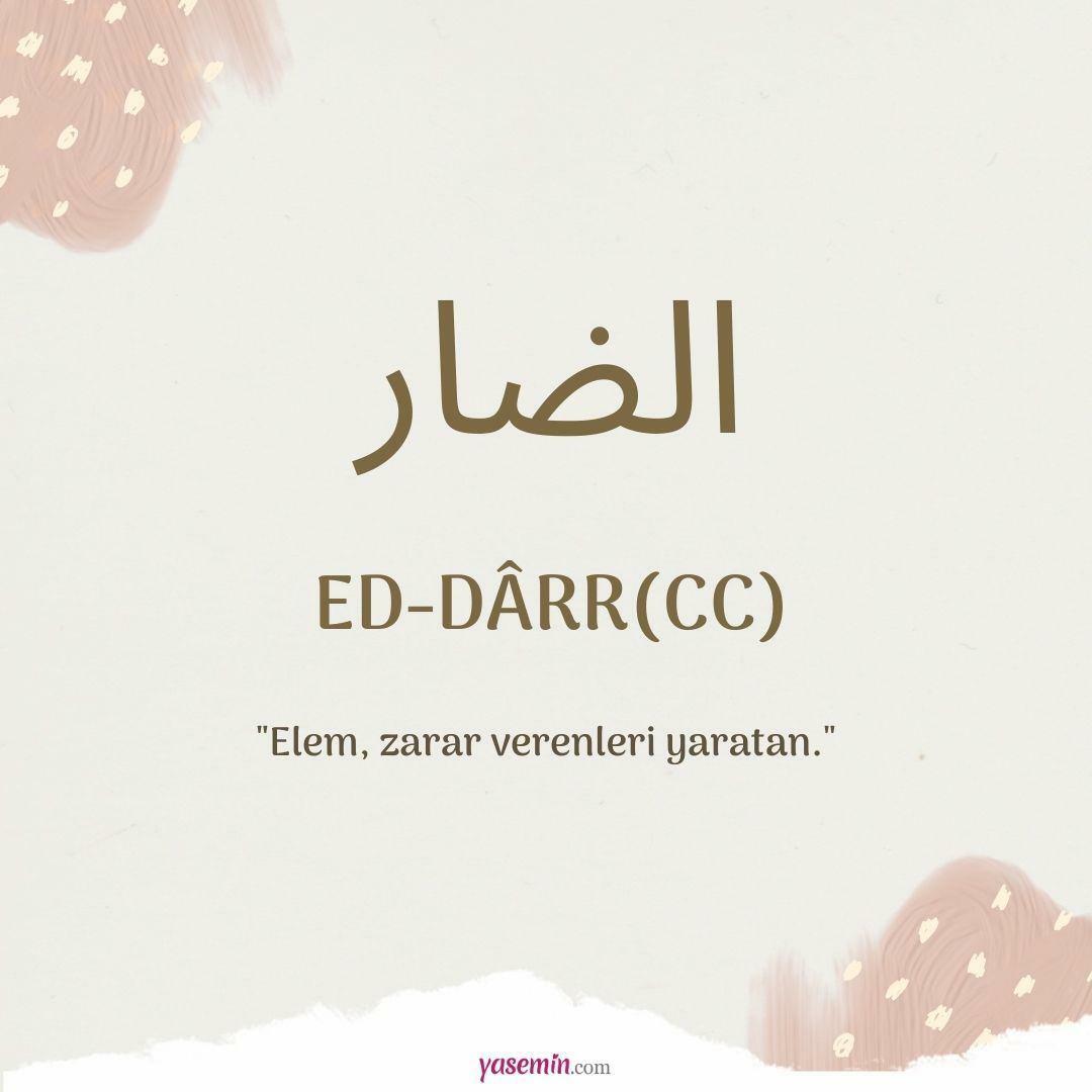 Vad betyder Ed-Darr (c.c) från Esma-ül Hüsna? Vilka är fördelarna med Ed-Darr (c.c)?