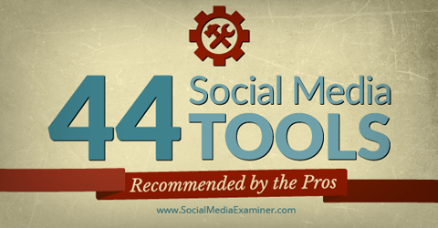 44 sociala medieverktyg från proffsen