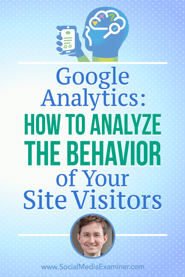 Google Analytics: Hur man analyserar beteendet hos era besökare: Social Media Examiner