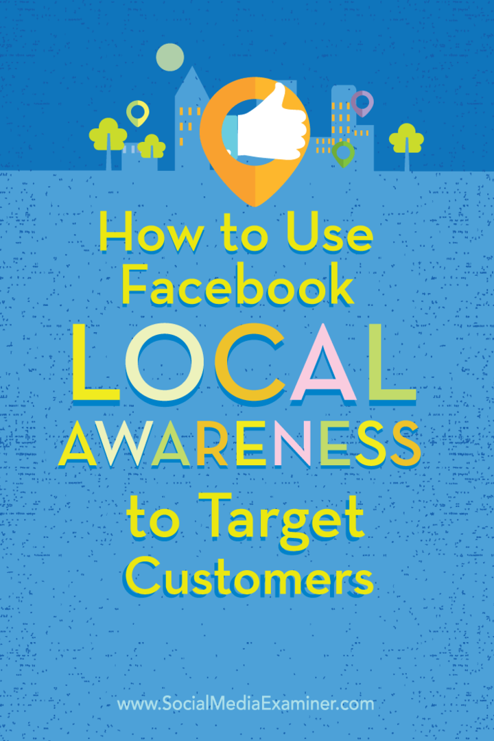 hur man använder Facebooks lokala medvetenhetsannonser för att rikta kunder