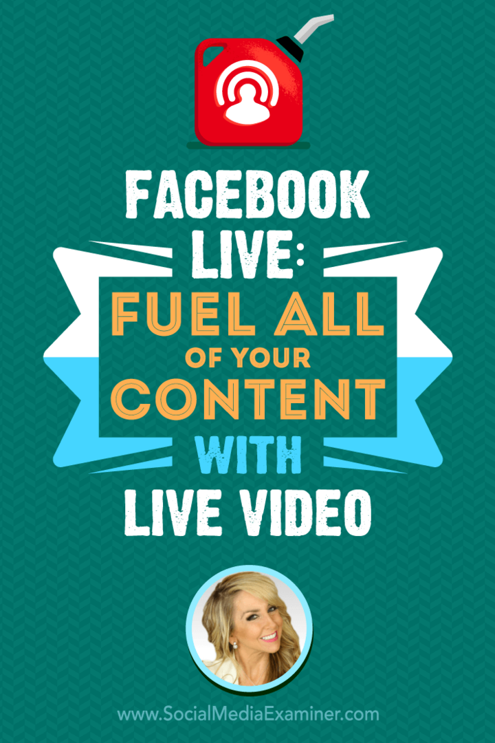 Facebook Live: Bränsle till allt ditt innehåll med Live Video: Social Media Examiner