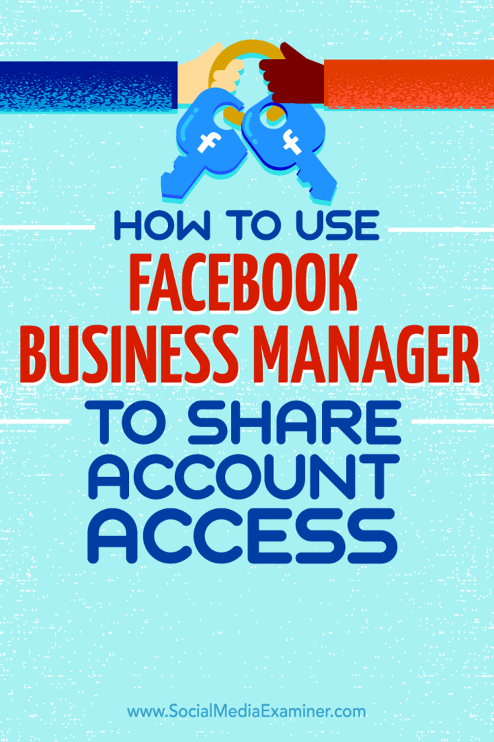 Tips om hur du delar kontoåtkomst med Facebook Business Manager.