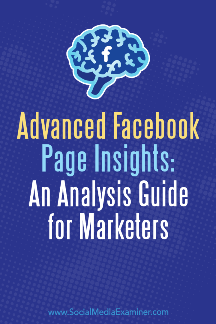 Avancerad Facebook Page Insights: En analysguide för marknadsförare av Jill Holtz på Social Media Examiner.