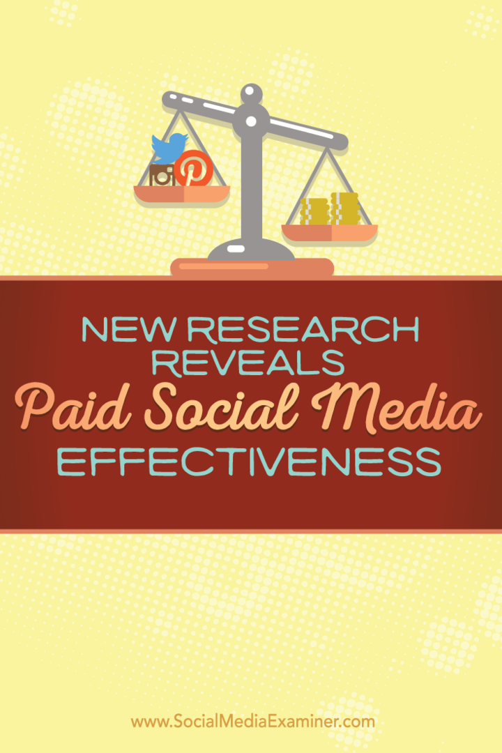 Ny forskning avslöjar betald social medieeffektivitet: Social Media Examiner
