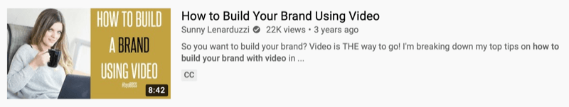 youtube-videoexempel av @sunnylenarduzzi om "hur man bygger ditt varumärke med hjälp av video" som visar 22 tusen visningar under de senaste 3 åren