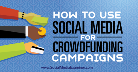 sociala medier för crowdfunding-kampanjer