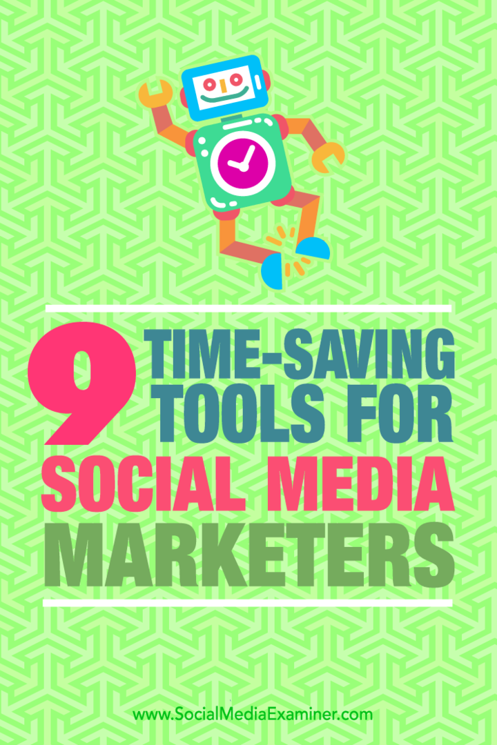 Tips om nio verktyg som sociala medier kan använda för att spara tid.