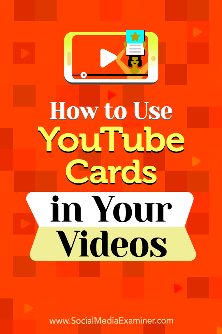 Hur man använder YouTube-kort i dina videor: Social Media Examiner