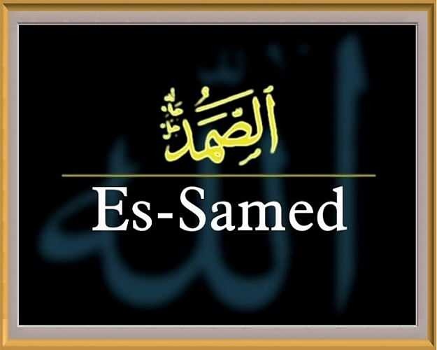 Och dygderna av Samed essens! Vad menar Es Samed? Är namnet Samet nämnt i Koranen?