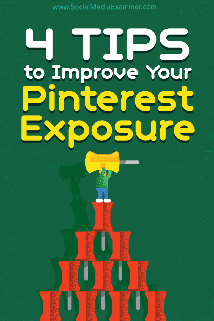 4 tips för att förbättra din Pinterest-exponering: Social Media Examiner