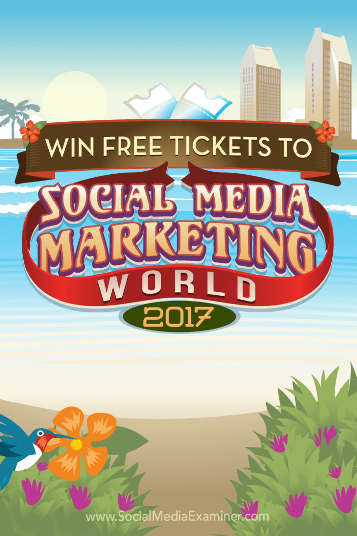 Vinn gratisbiljetter till Social Media Marketing World 2017 av Phil Mershon på Social Media Examiner.