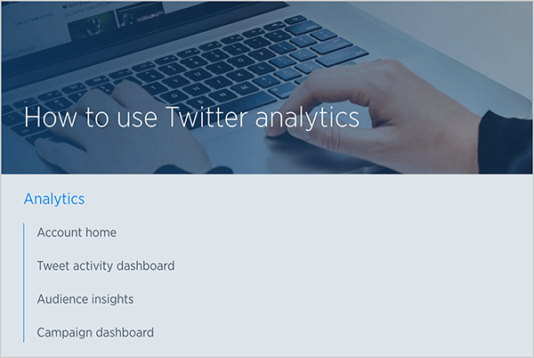Detta är en skärmdump av en Twitter-hjälpartikel med titeln "Hur man använder Twitter-analys." I bakgrunden finns ett foto av en vit persons händer som skriver på ett bärbart tangentbord. Under bilden är en lista med ämnen som behandlas i artikeln: Kontohem, Tweet-aktivitetspanel, Målgruppsinsikter och Kampanjinstrumentpanel.