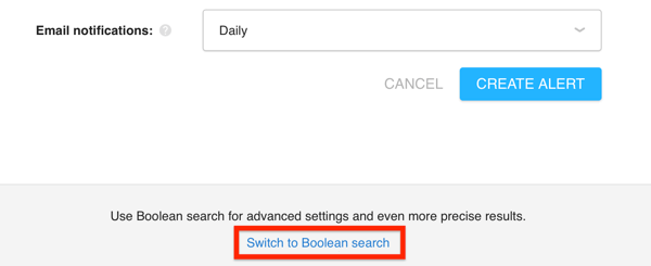 Klicka på knappen Byt till boolesk sökning i Awario för att komma åt den booleska sökfunktionen.