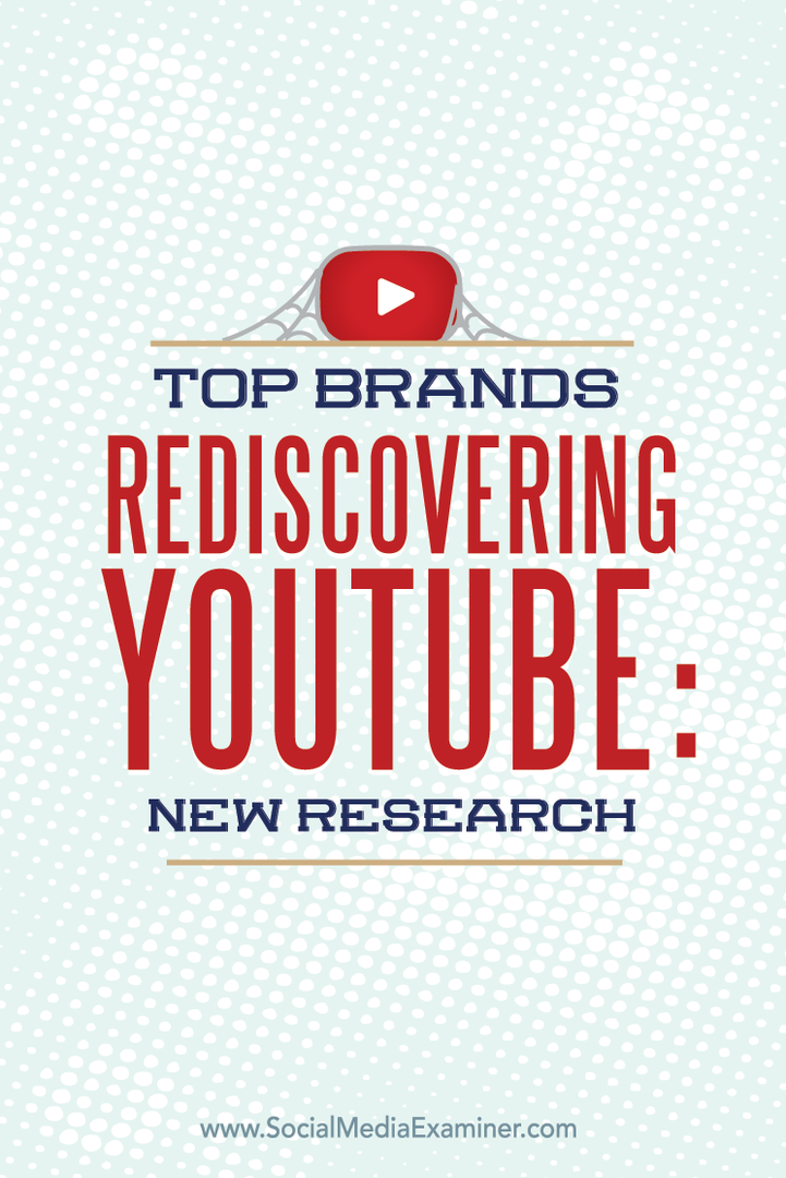 forskning visar att toppmärken återupptäcker youtube