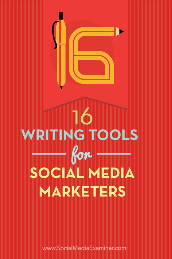 16 Skrivverktyg för marknadsförare av sociala medier: Social Media Examiner