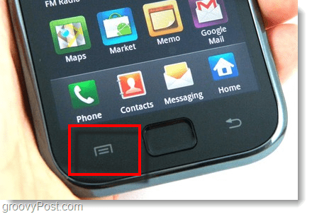 Tryck på menyknappen på din Android-telefon - Galaxy