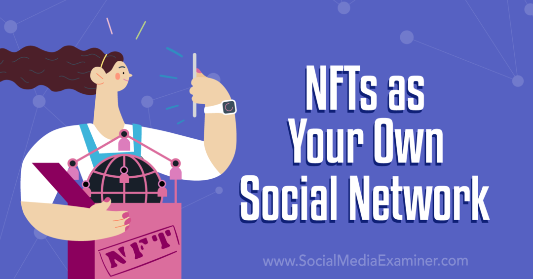 Hur du kommer igång med ditt NFT-projekt: Social Media Examiner