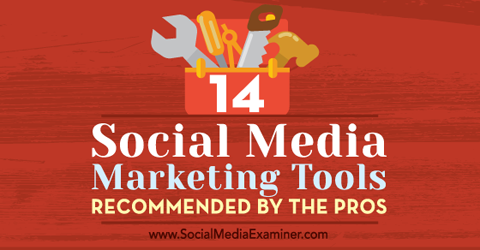 14 marknadsföringsverktyg för sociala medier