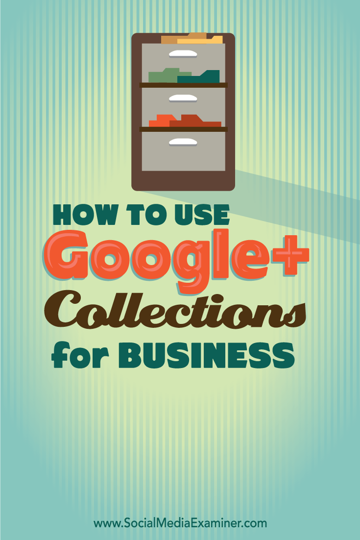 Hur man använder Google+ samlingar för företag: Social Media Examiner