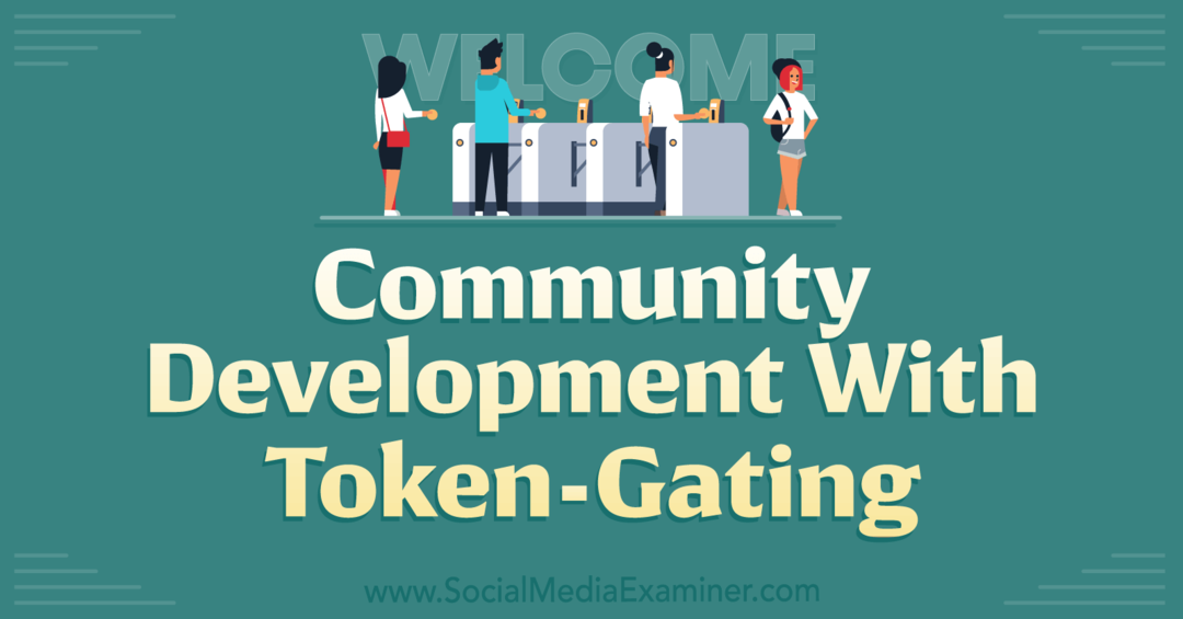 Community Development With Token-Gating: Social Media Examinator