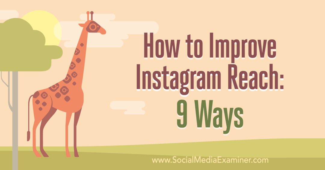Hur man förbättrar Instagram-räckvidden: 9 sätt av Corinna Keefe på Social Media Examiner.