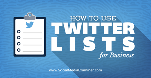 använd twitterlistor för företag