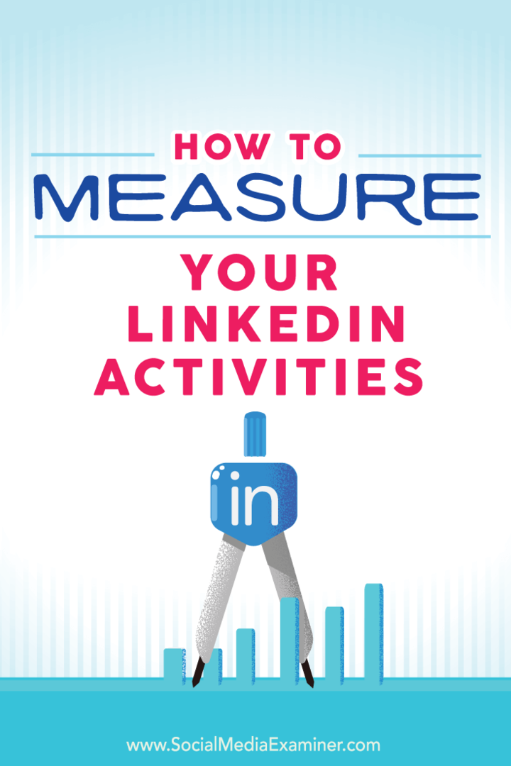 Hur man mäter dina LinkedIn-aktiviteter: Social Media Examiner