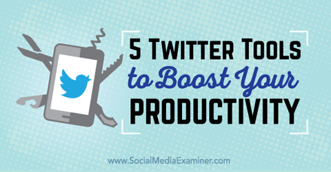 Twitter-verktyg för produktivitet