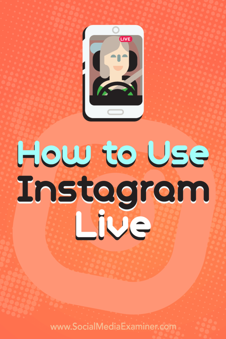 Hur man använder Instagram Live av Kristi Hines på Social Media Examiner.