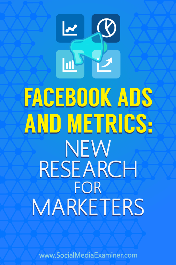 Facebook-annonser och statistik: Ny forskning för marknadsförare: Social Media Examiner