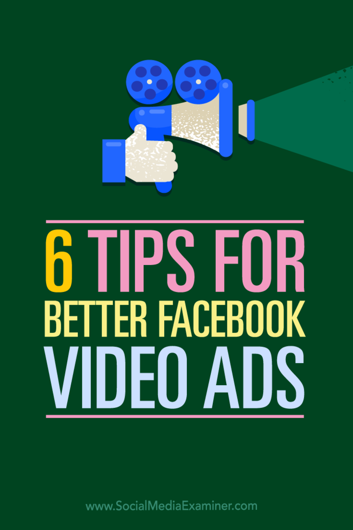 Tips om sex sätt att använda video i dina Facebook-annonser.
