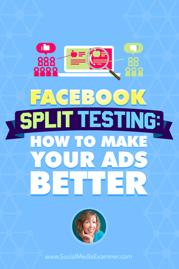 Facebook Split Testing: Hur du gör dina annonser bättre: Social Media Examiner