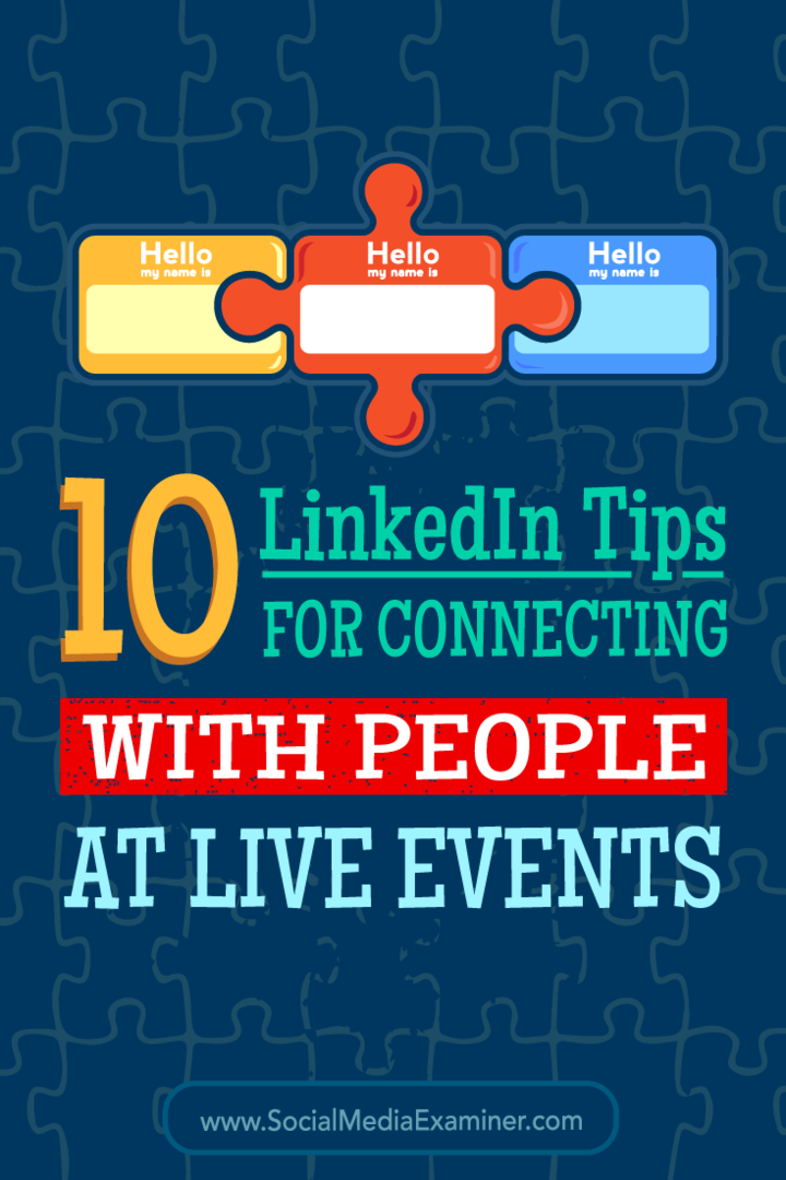 Tips om 10 sätt att använda LinkedIn för att få kontakt med människor vid konferenser och evenemang.
