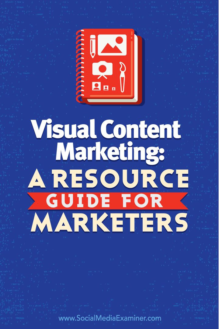 Visual Content Marketing: En resursguide för marknadsförare: Social Media Examiner