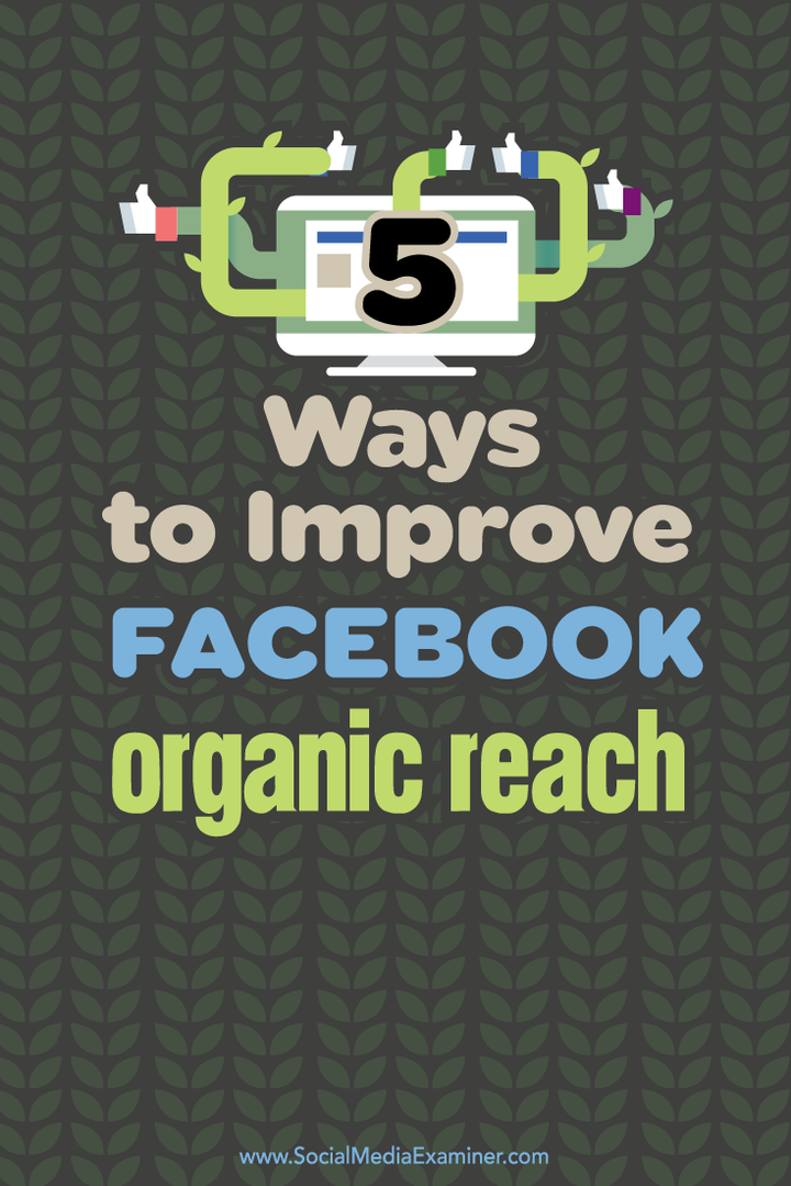 fem sätt att förbättra facebooks organiska räckvidd