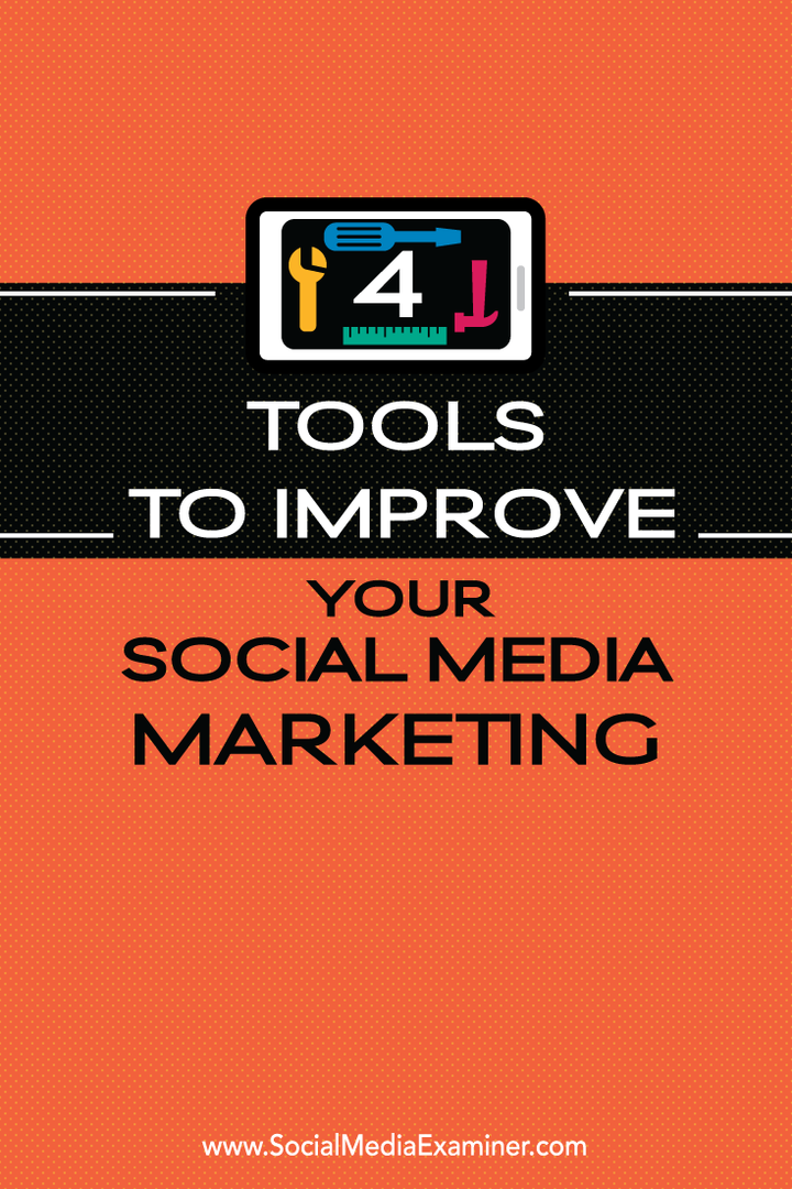 4 verktyg för att förbättra marknadsföring på sociala medier